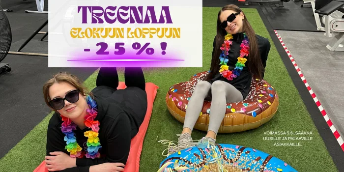 KESÄKAMPANJA ON TÄÄLLÄ - TREENIMAKSUT ELOKUUN LOPPUUN SAAKKA JOPA -25 %!